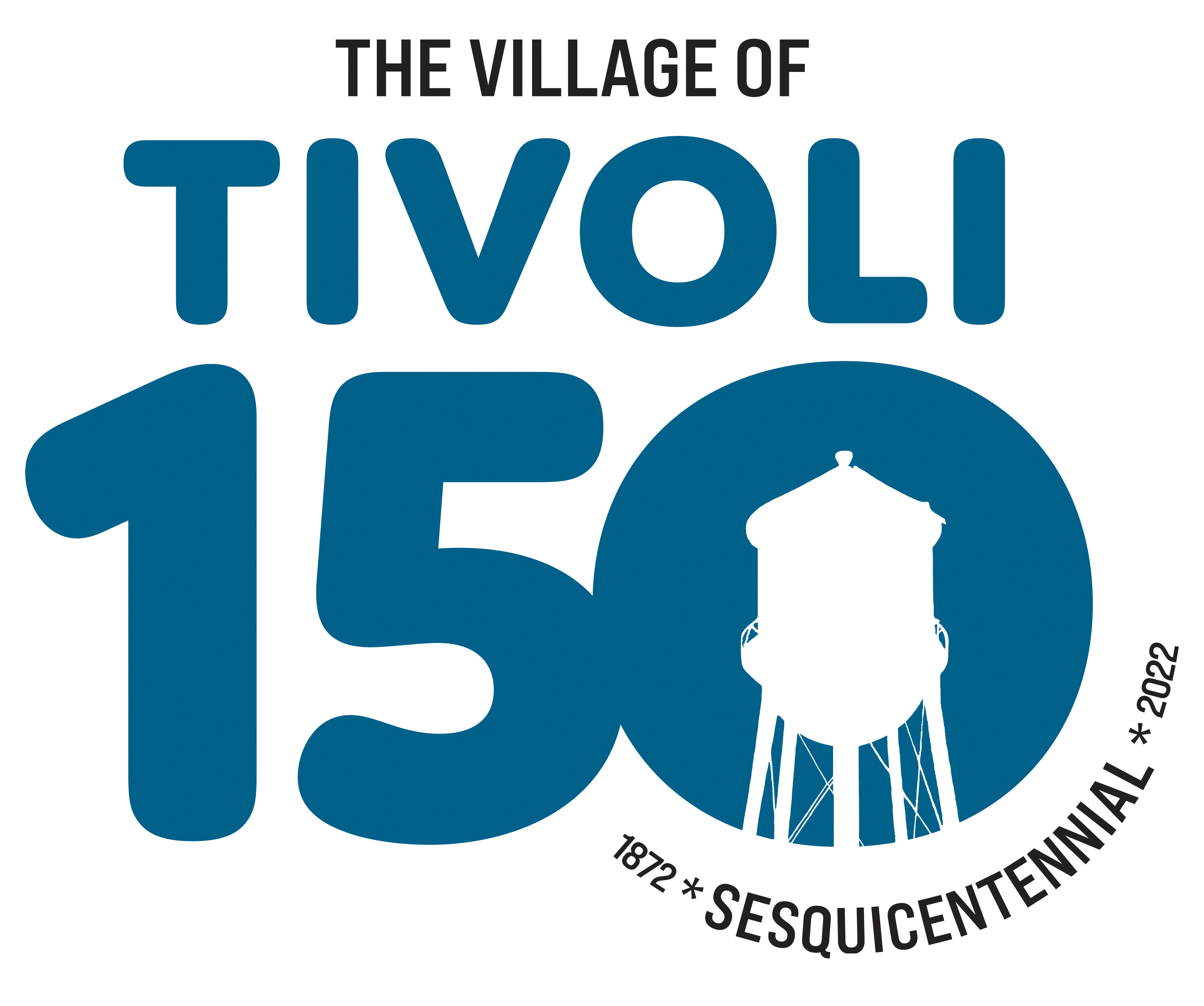 The Village Tivoli Sesquicentennial 1872-2022